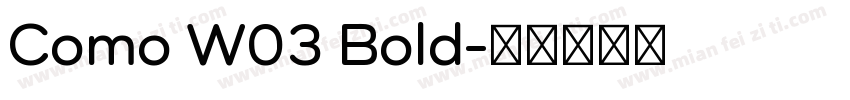 Como W03 Bold字体转换